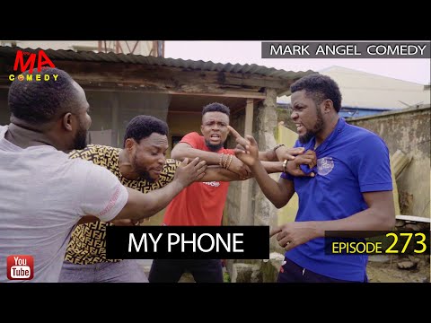 MY PHONE (Mark Angel Comedy) (Episode 273)